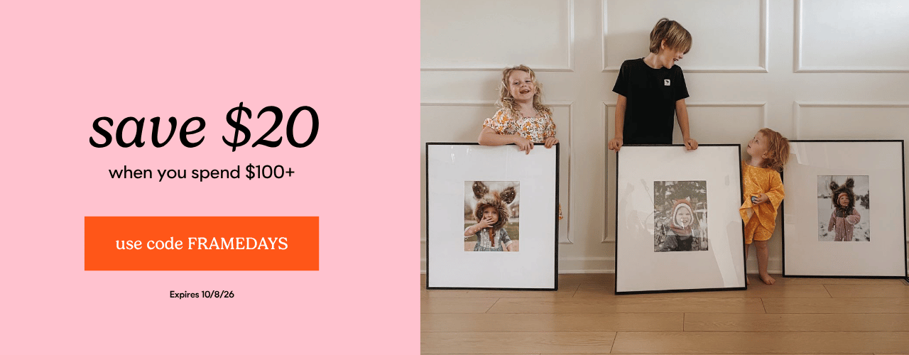 save $20 when you spend $100 or more with code FRAMEDAYS. Expires 10/8/26.